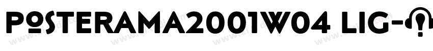Posterama2001W04 Lig字体转换 Posterama2001W04 Lig字体转换